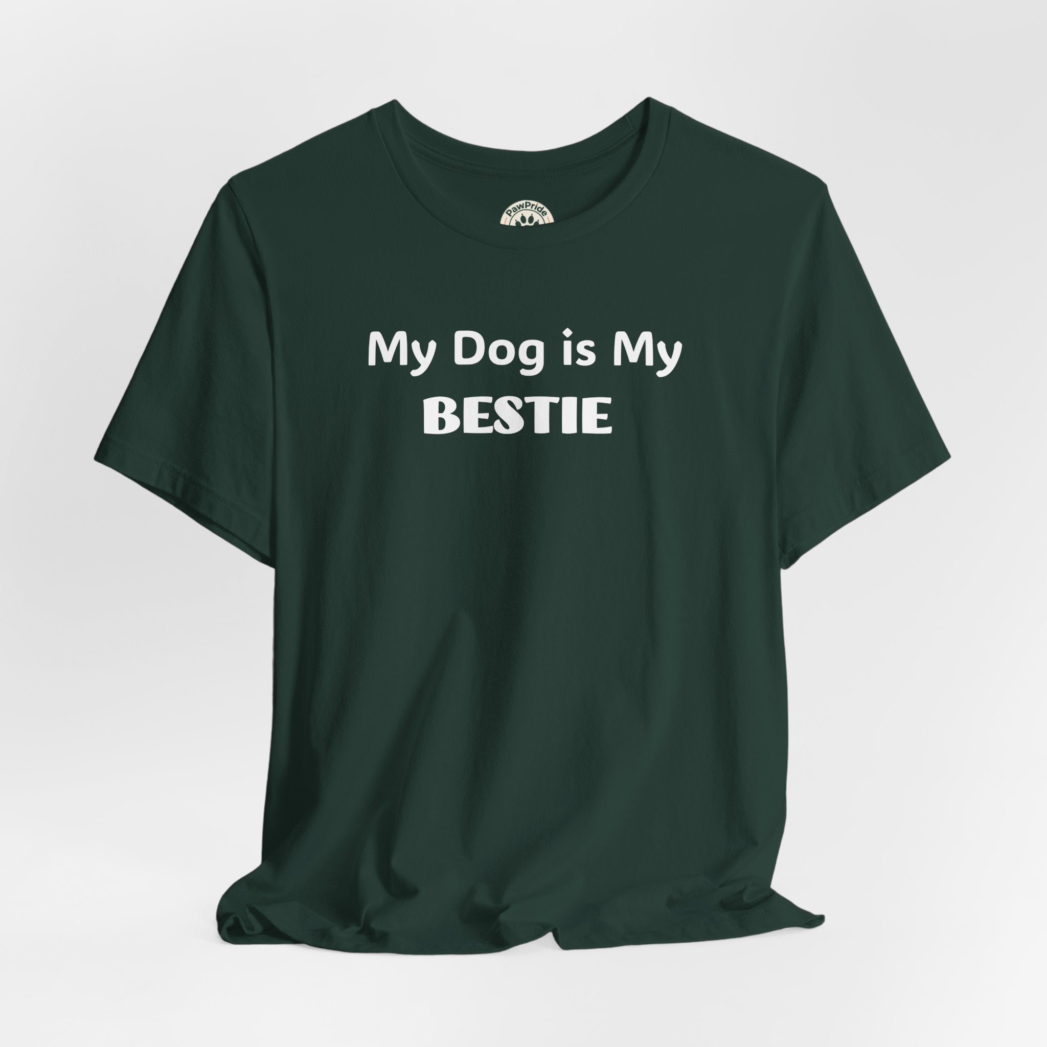 My Dog Is My Bestie T-Shirt — Dog Lover Tee