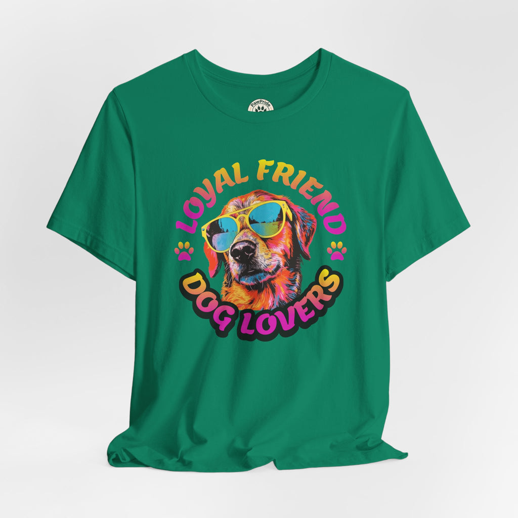 Dog Lovers T-Shirt — "Loyal Friend" Colorful Sunglasses Puppy Tee