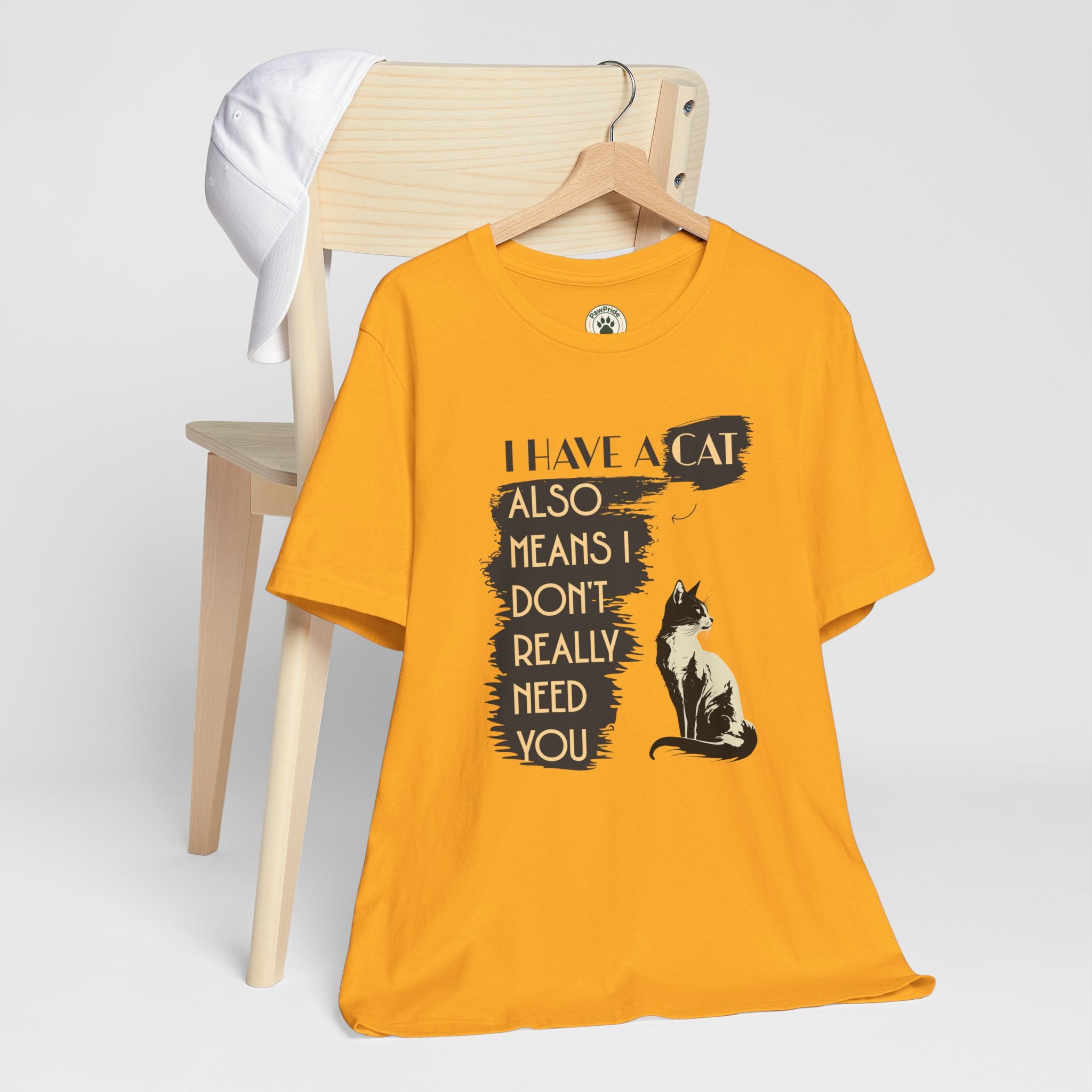 Cat Lover Tee — “I Have a Cat Also Means I Don’t Really Need You” Graphic T‑Shirt