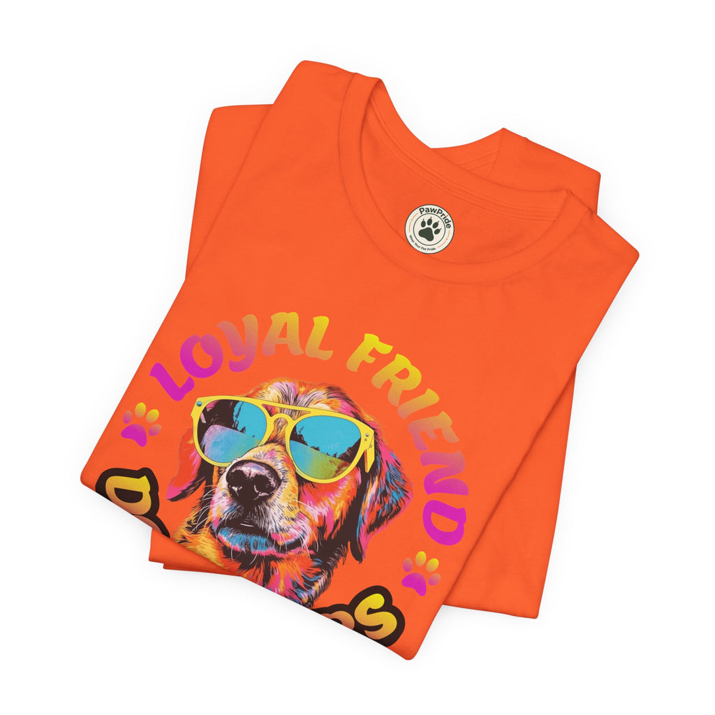 Dog Lovers T-Shirt — "Loyal Friend" Colorful Sunglasses Puppy Tee