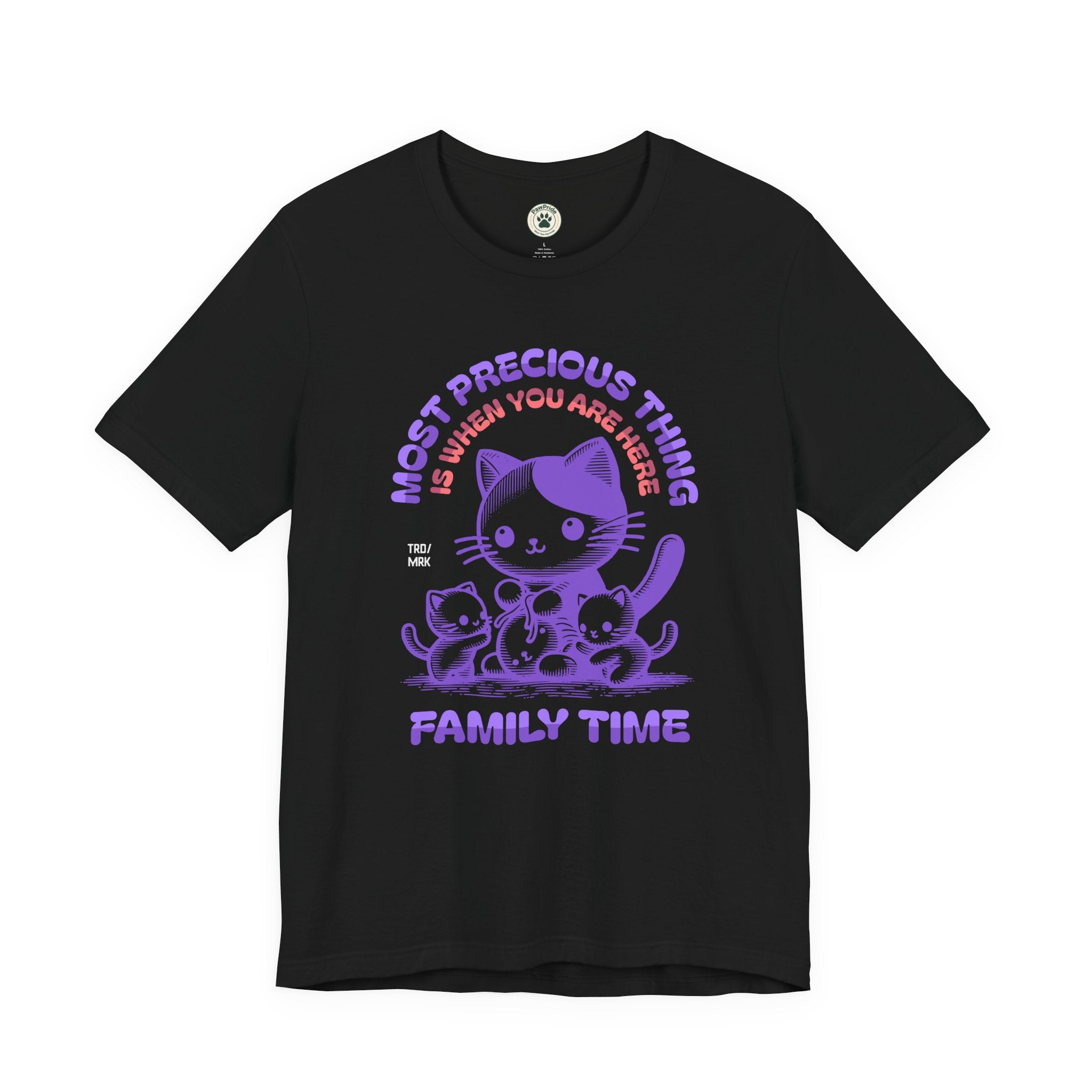 Family Time Cat Tee — "Most Precious Thing Is When You Are Here" Cute Cat Family T-Shirt