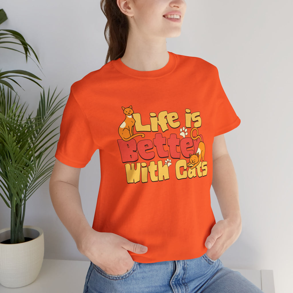 Life Is Better With Cats T‑Shirt