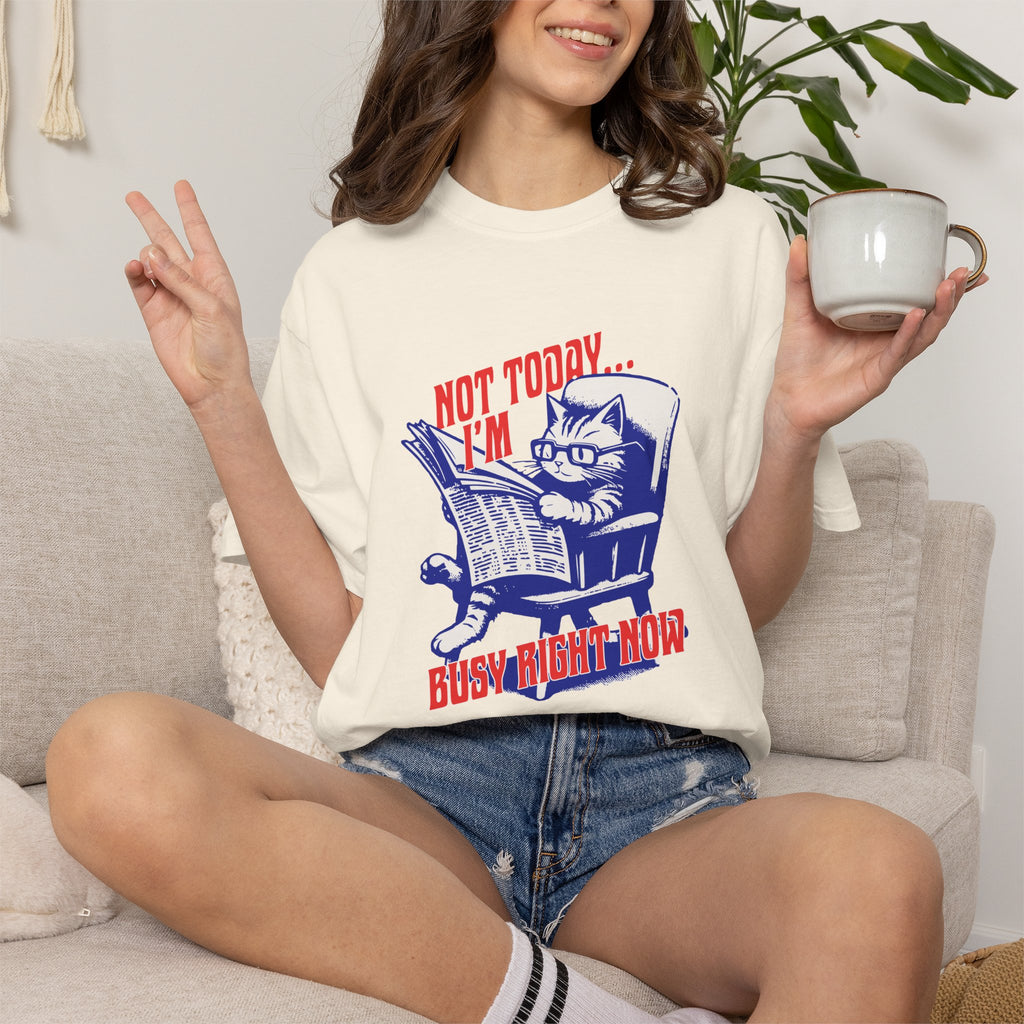 Cat Reading T-Shirt — "Not Today... I'm Busy Right Now" Vintage Graphic Tee