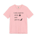 T‑Shirt — "I only want to drink and pet my dog" Coffee & Dog Graphic Tee