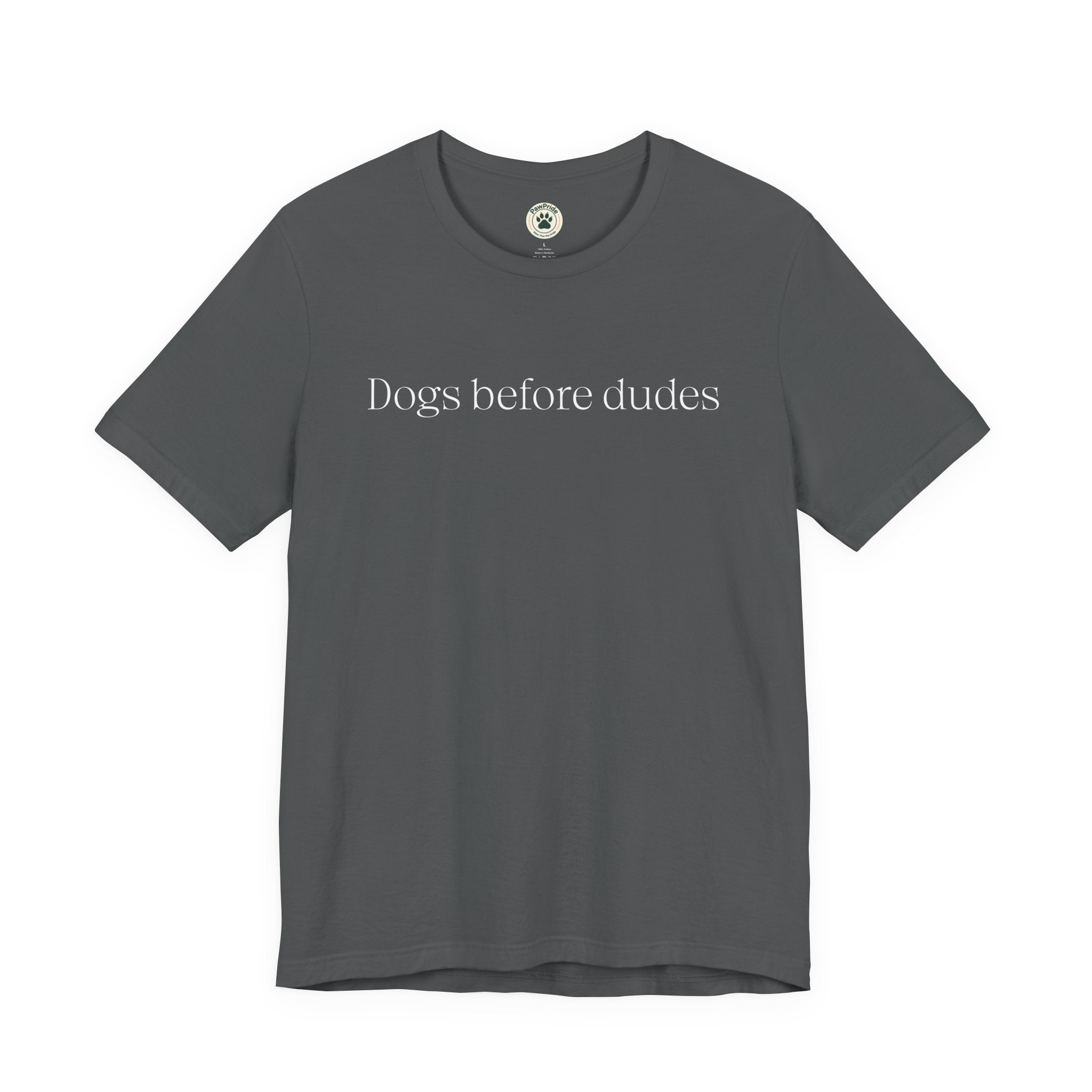 Dogs Before Dudes T‑Shirt — Funny Dog Lover Tee