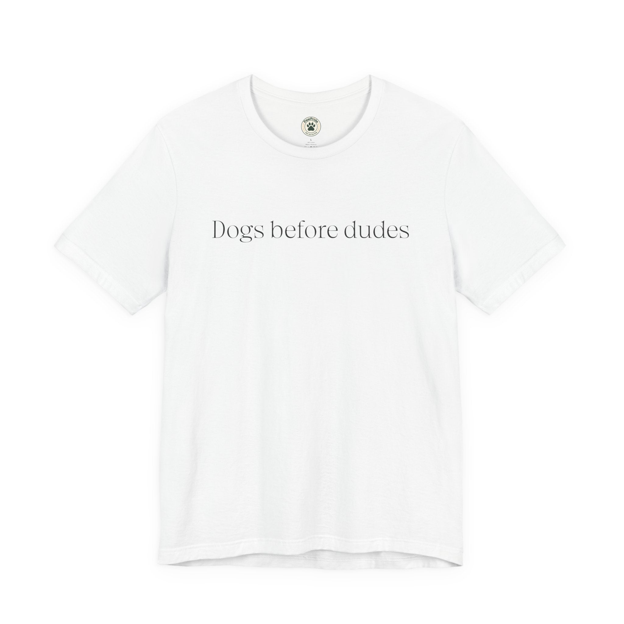 Dogs Before Dudes T-Shirt — Minimalist Dog Lover Tee