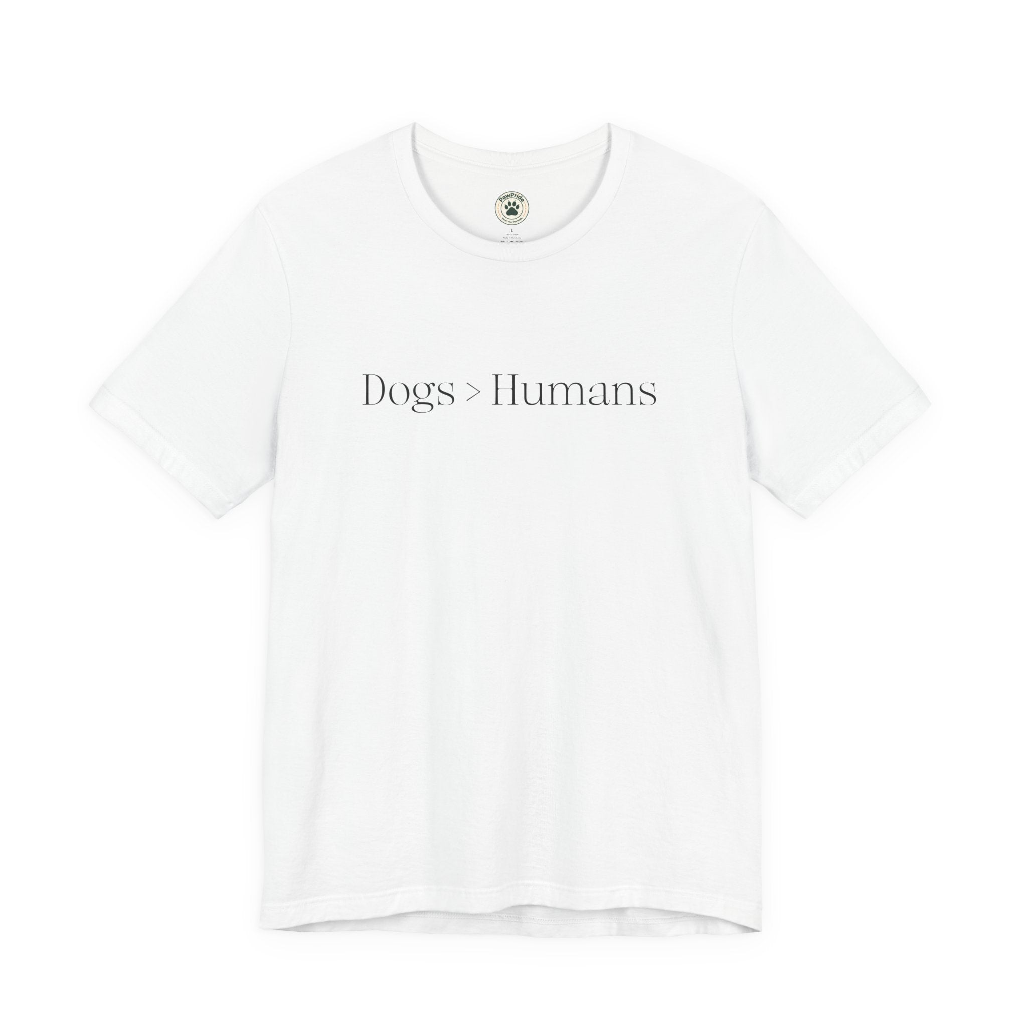 Dogs > Humans Tee — Minimalist Dog Lover T-Shirt