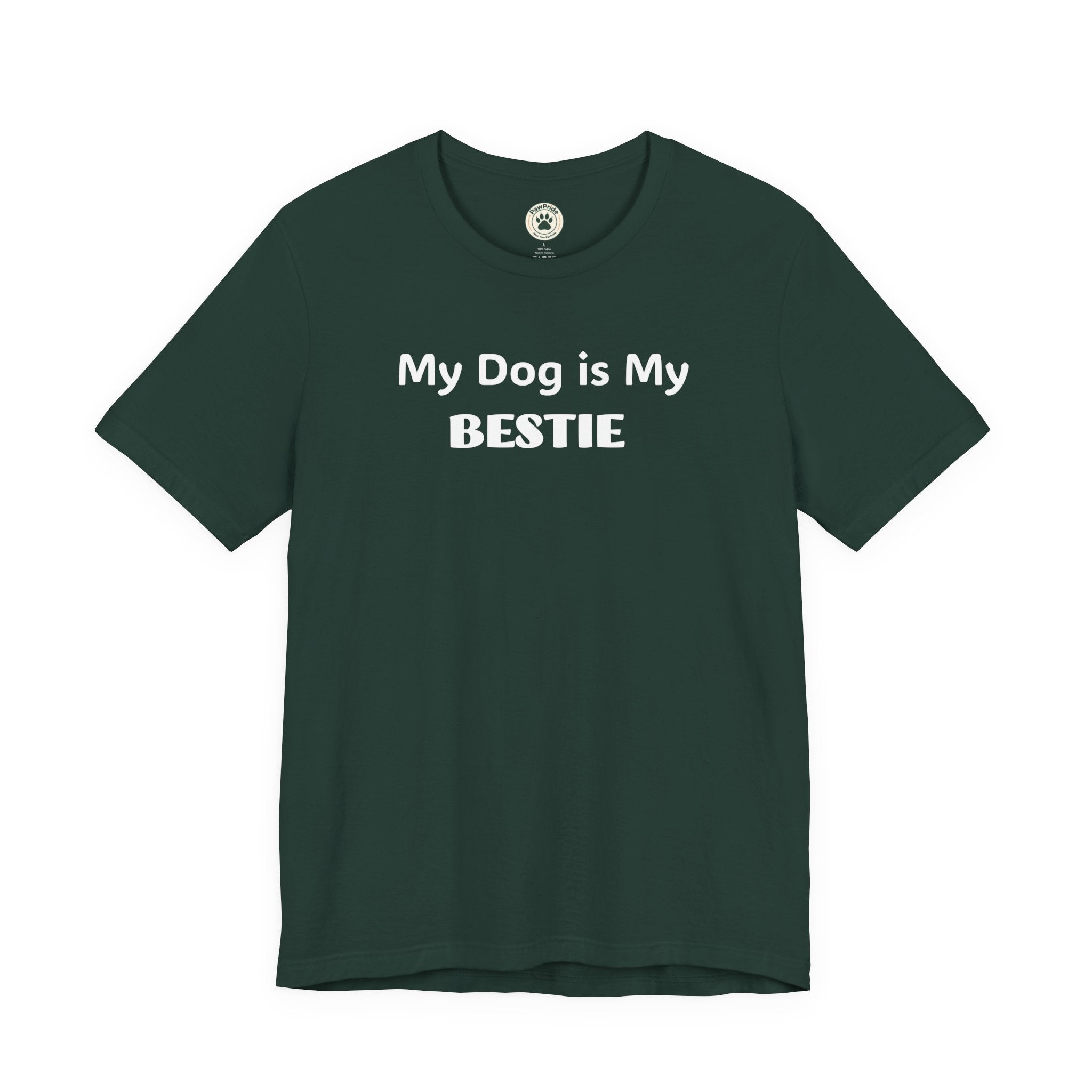 My Dog Is My Bestie T-Shirt — Dog Lover Tee