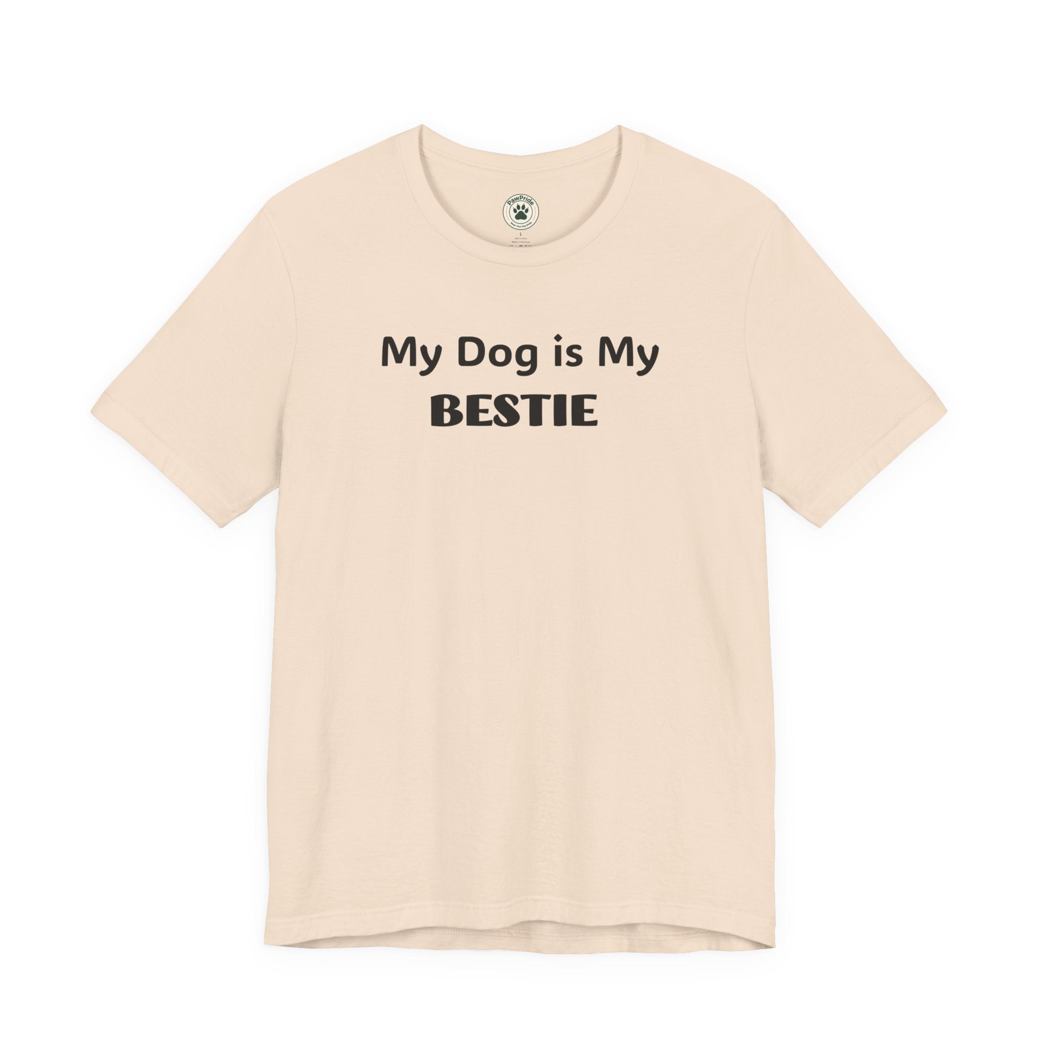 My Dog Is My Bestie T-Shirt — Cute Dog Lover Tee