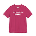 My Dog Is My Bestie T-Shirt — Dog Lover Tee