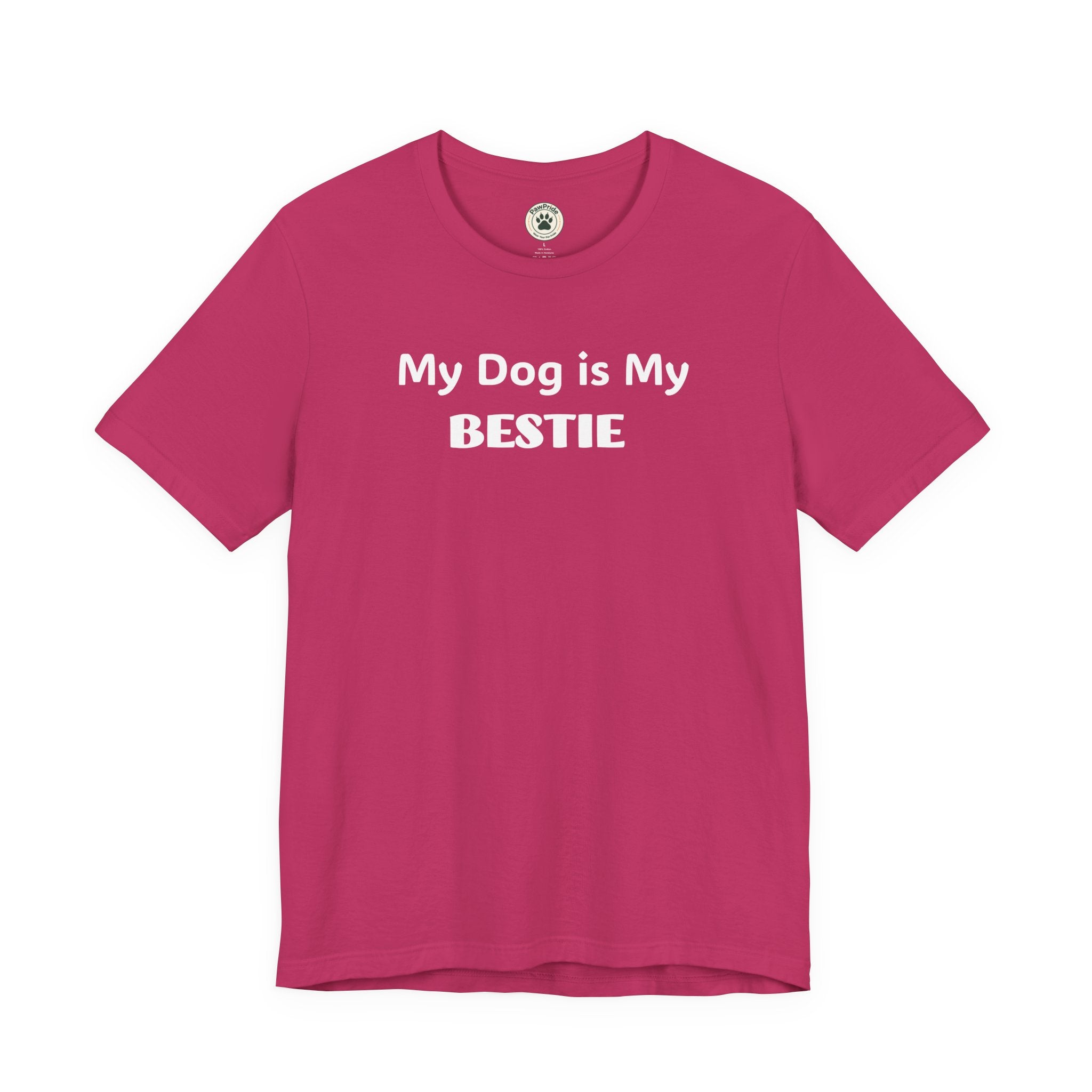My Dog Is My Bestie T-Shirt — Dog Lover Tee