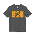 Dog Lover T‑Shirt — "Only My Dog Understands Me" Paw Print Tee