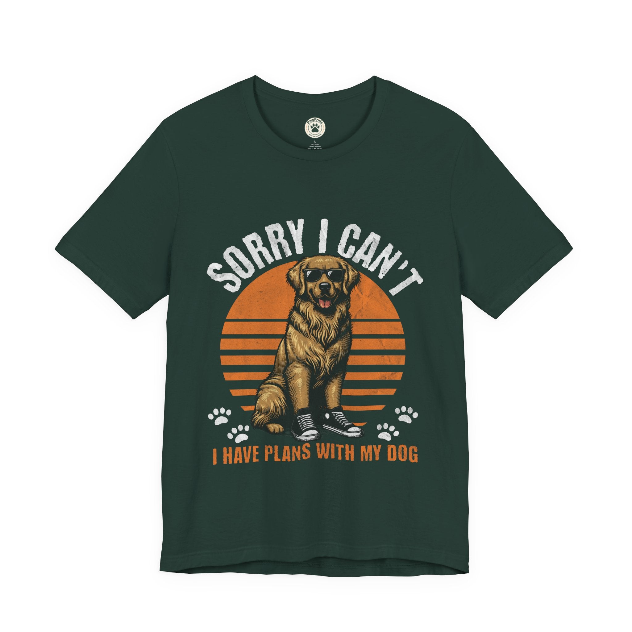 Dog Plans T-Shirt — “Sorry I Can’t, I Have Plans With My Dog” Graphic Tee